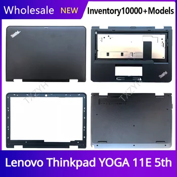 Новый Оригинал для ноутбука Lenovo Thinkpad YOGA 11E 5th с ЖК-дисплеем, задняя крышка, Передняя панель, Петли, Подставка для рук, Нижний корпус, A, B, C, D, оболочка