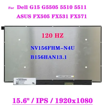 IPS 120 Гц ЖК-экран для ноутбука NV156FHM-N4U B156HAN13.1 Для Dell G15 G5505 5510 5511 ASUS FX505 FX531 FX571 EDP 40Pin 1920x1080