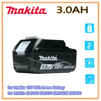 Литий-ионный аккумулятор Makita 18V 3.0Ah Для Makita BL1830 BL1815 BL1860 BL1840 Сменный Аккумулятор Электроинструмента